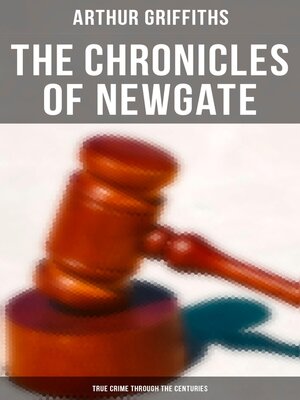 cover image of The Chronicles of Newgate (True Crime Through the Centuries)